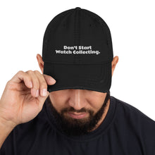 Load image into Gallery viewer, Don't Start Watch Collecting Hat