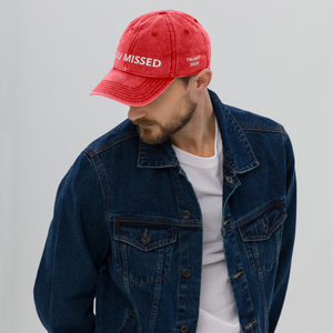 YOU MISSED- TRUMP 2024 Vintage Cotton Twill Cap